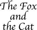 The Fox and the Cat Title